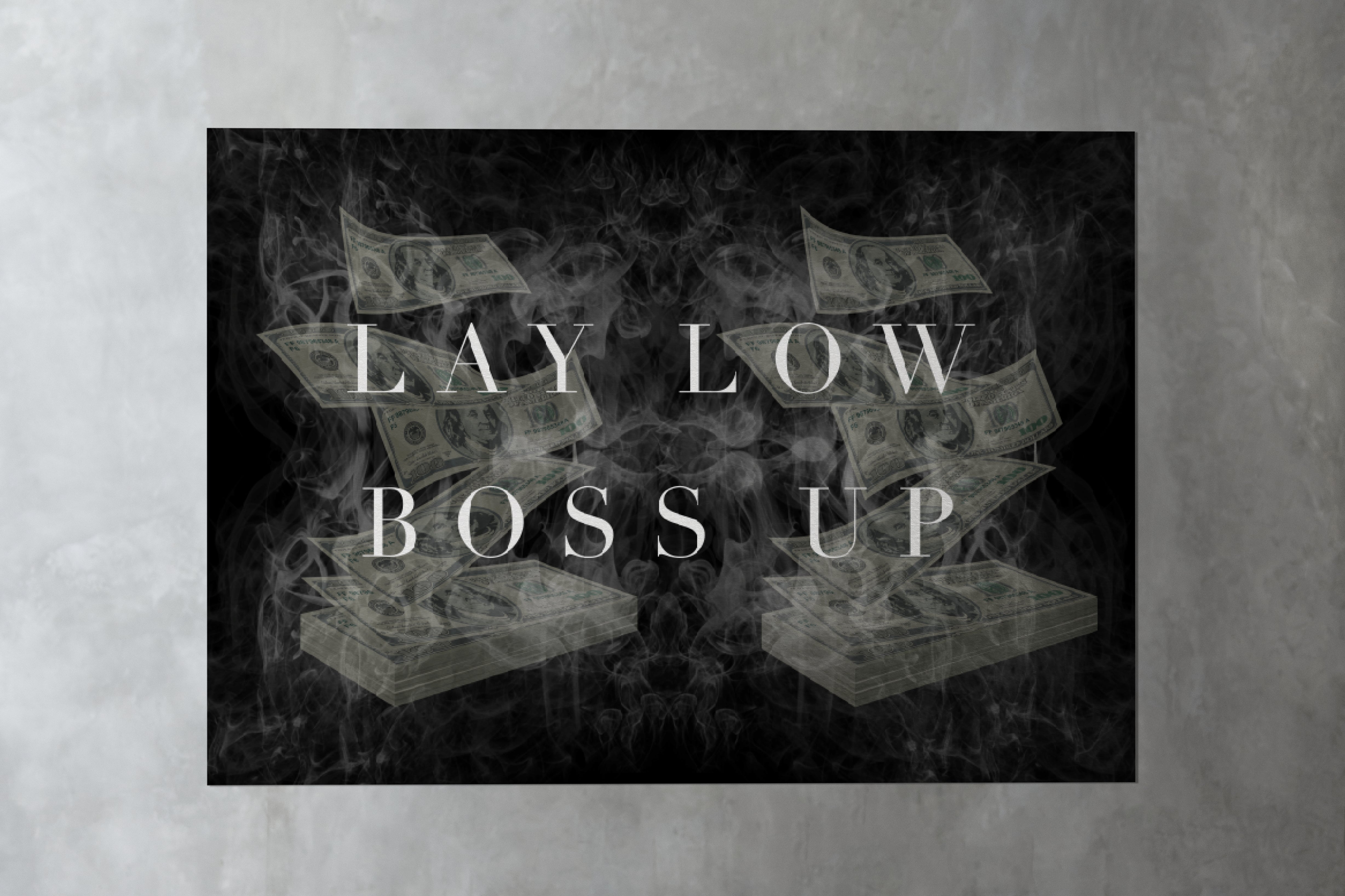 Lay Low Boss Up (CANVAS)